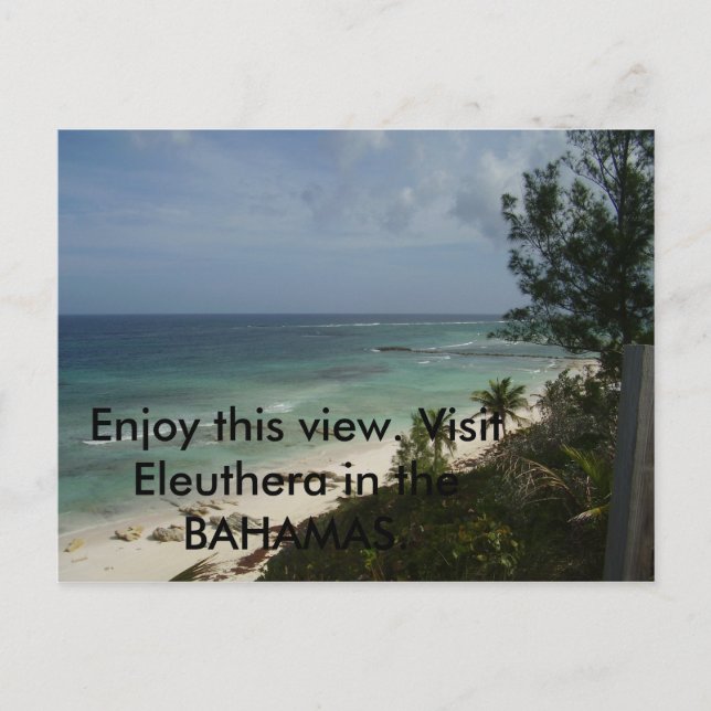 P3030418, Njut av den här vyn. Besök Eleuthera i t Vykort (Framsida)