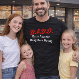 P.A.F.D. Pappor emot att döttrar dejtar T Shirt