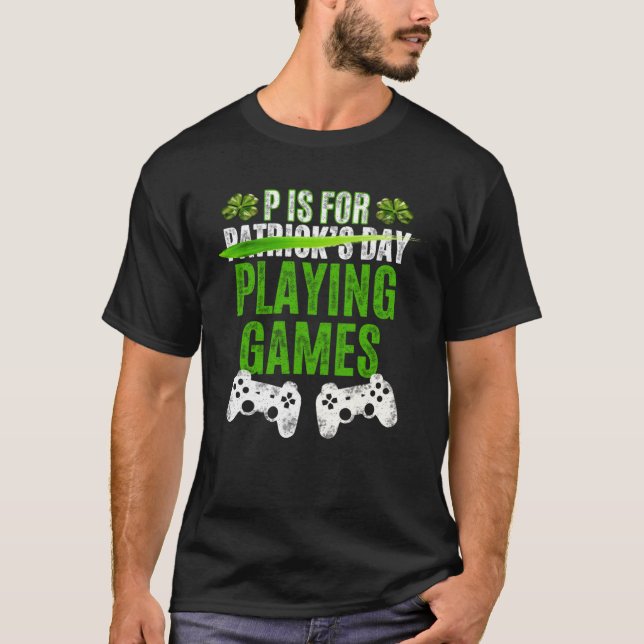 P är för att spela spel St patricks day Gamer Boys T Shirt (Framsida)