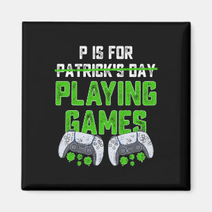 P är för Spelspel St patricks day Roligt Gamer B Magnet
