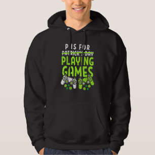 P är till för att spela videospel, boys-St patrick Hoodie