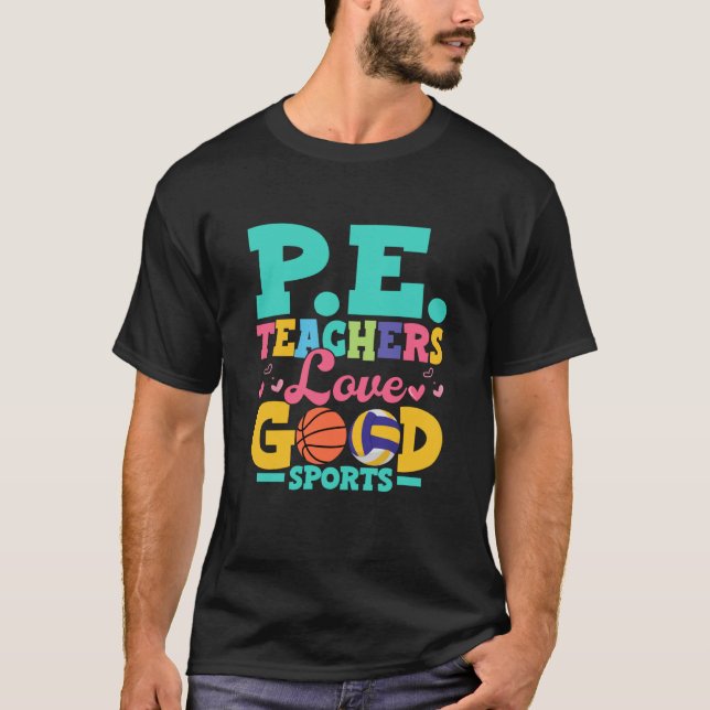 P E Lärare Kärlek Bra Sports School Physical Educ T Shirt (Framsida)