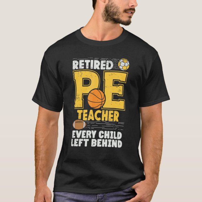 P E Lärare Pension Physical Education Sports T Shirt (Framsida)