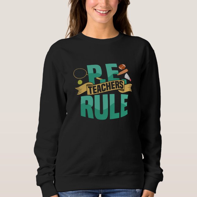 P E Teachers Rule Physical Education School T Shirt (Framsida)