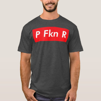 P FKN R Puerto Rico Fläkt Funny Meme Urban Slang S T Shirt