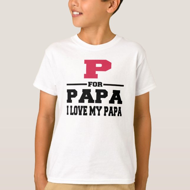 P FÖR PAPPA I KÄRLEK MY PAPPA TEE SHIRT (Framsida)