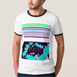 P.H.D. Stackars. Hungrig. Driven. T-Shirt