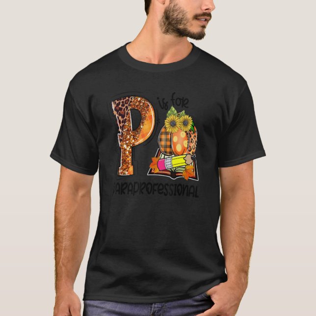 P Is For Paraprofessional Leopard Pumpkin Fall Tha T Shirt (Framsida)