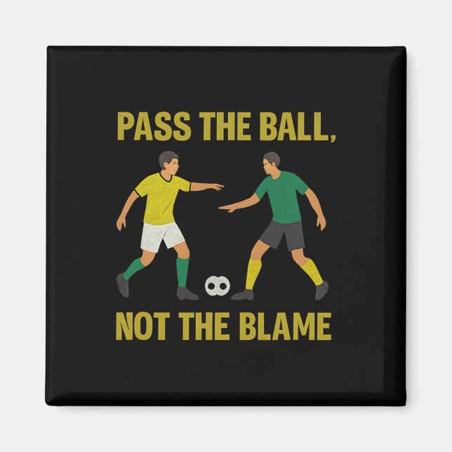 P Ll Inte Skylla Fotboll Fan Design  Magnet (Framsidan)