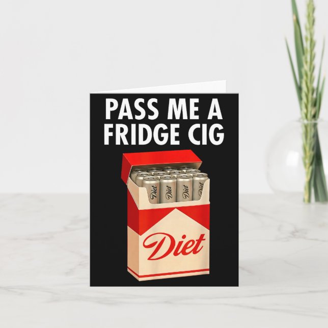 P Me A Fridge Cig Funny Fridge Cig Men Women  Kort (Framsida)