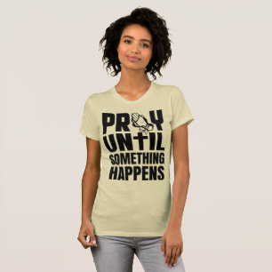 P.R.A.Y. Action Katalysator Inspirerande Modern Gr T Shirt