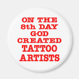 På 8:e dagen Skapat Gud Tattoartister Magnet