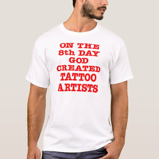 På 8:e dagen Skapat Gud Tattoartister T-shirt (Framsida)