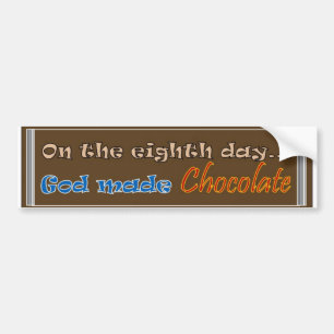 På åttondeldag gjorde guden choklad bildekal