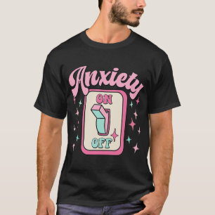 På av-Switch-Roligt - kvarhållning för psykisk häl T Shirt