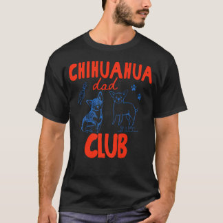 (På baksidan) Chihuahua Pappa Klubb Livet Är Bättr T Shirt