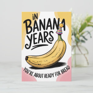 På bananår är du bröd skämt gammal födelsedag inbjudningar