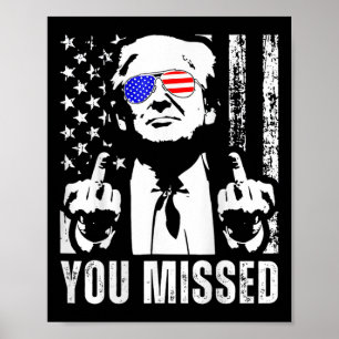 (på Byck) Du missade Trump 2024 US American Flagga Poster