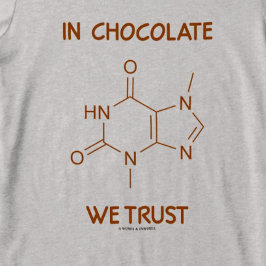 På Chocolate we Trust (Theobromine Molecule) Tröja