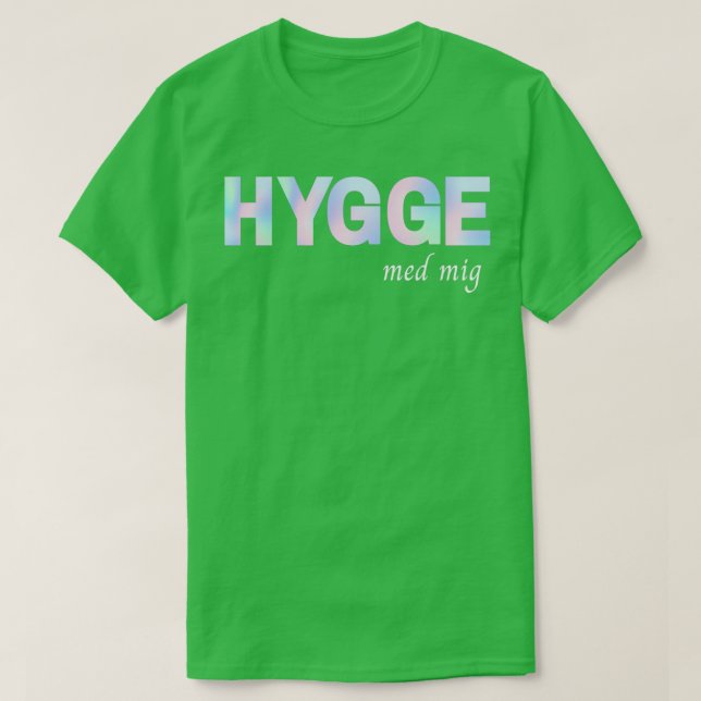På danska P dansk Hygge med mig T Shirt (Design framsida)