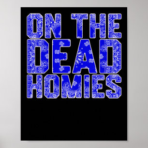 På Dead Homies Sticker Poster