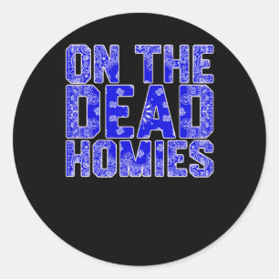 På Dead Homies Sticker Runt Klistermärke