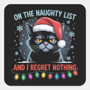 På Den Stygga Listan Och Jag Ångrar Inget Katt Jul Fyrkantigt Klistermärke
