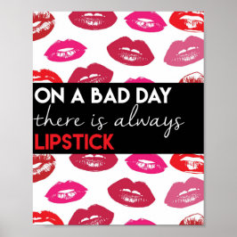 På en dålig dag finns det alltid en Lipstick-offer Poster