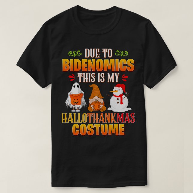 På grund av BIDENOMICS Det här min Halloween Costu T Shirt (Design framsida)