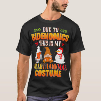 På grund av BIDENOMICS Det här min Halloween Costu T Shirt