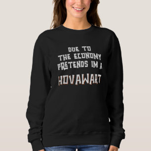 På grund av ekonomi låtsas jag vara en HOVAWART En T Shirt