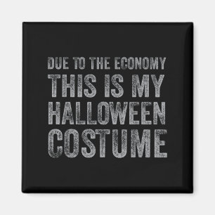 På grund av ekonomin är detta en Halloween-kostym Magnet