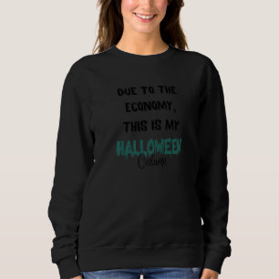 På grund av ekonomin är detta min Halloween-dräkt T Shirt