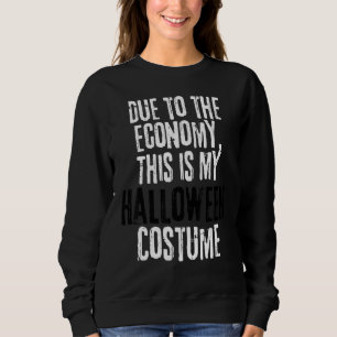 På grund av ekonomin är detta min Halloween-kostym T Shirt