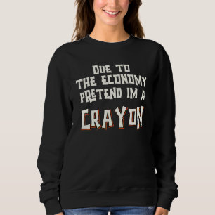 På grund av ekonomin låtsas jag vara krita lätt Ha T Shirt