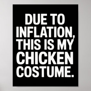 På grund av inflation är det här min kycklingdräkt poster