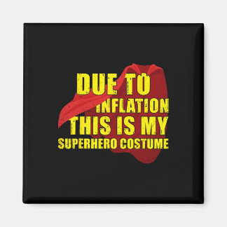 På grund av inflation är det här min superhjälte C Magnet