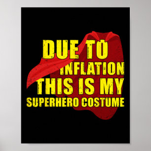 På grund av inflation är det här min superhjälte C Poster