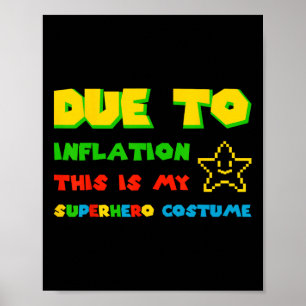 På grund av inflation är det här min superhjälte C Poster