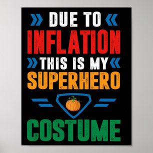På grund av inflation är det här min superhjälte C Poster