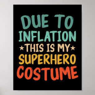På grund av inflation är det här min superhjältedr poster
