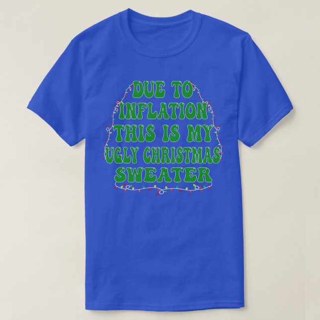 På grund av inflation är det här min vackra julsöt t shirt (Design framsida)