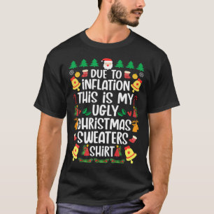 På grund av inflation är det här min vackra julsöt t shirt