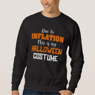 På grund av inflation är detta min Halloween Thank Lång Ärmad Tröja