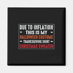 På grund av inflation Funny Halloween Costume Than Magnet