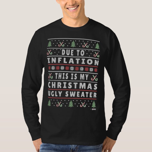 På grund av Inflation Ugly jul Sweater, Funny Xma T Shirt (Framsida)