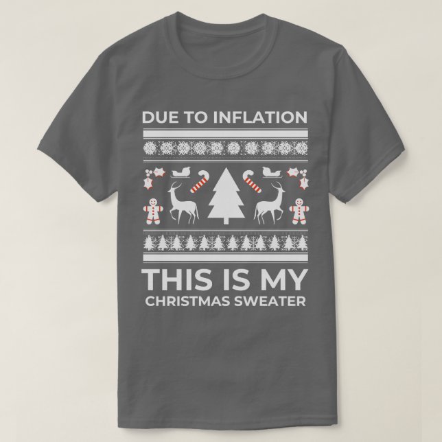 På grund av inflationen är det här min julsvater 5 t shirt (Design framsida)