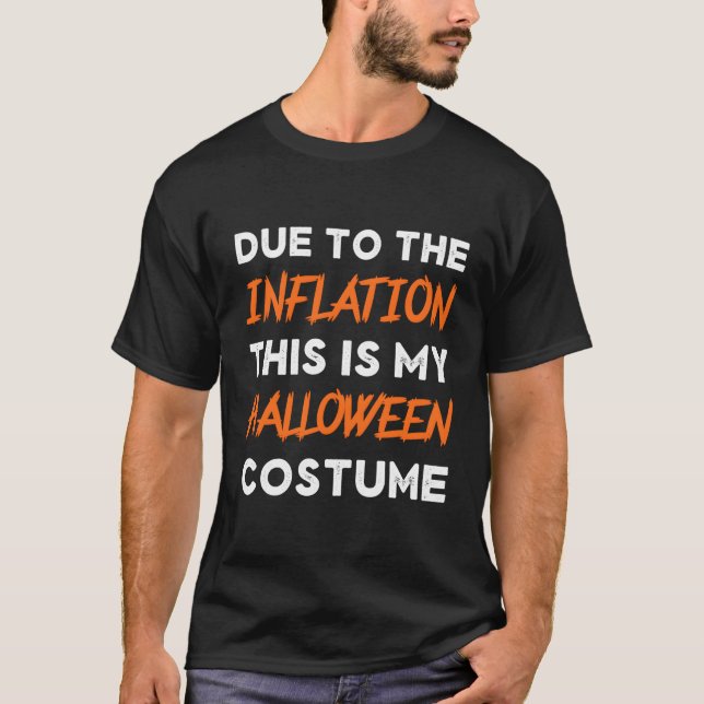 På grund av inflationen är detta min Halloween-eko T Shirt (Framsida)