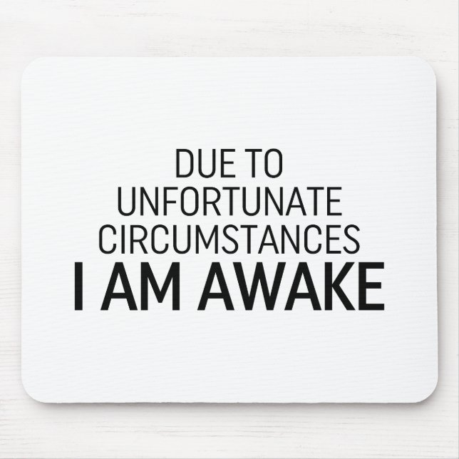 På grund av olyckliga omständigheter är jag vaken musmatta (Framsidan)