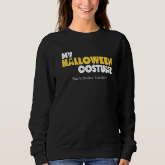 På grund av Student låneskuld är detta min Hallowe T Shirt